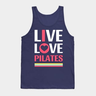 Live Love Pilates - Pilates Lover - Life Lover Tank Top